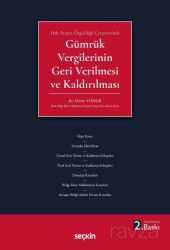 Gümrük Vergilerinin Geri Verilmesi ve Kaldırılması - Seçkin Yayıncılık