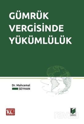 Gümrük Vergisinde Yükümlülük - 1