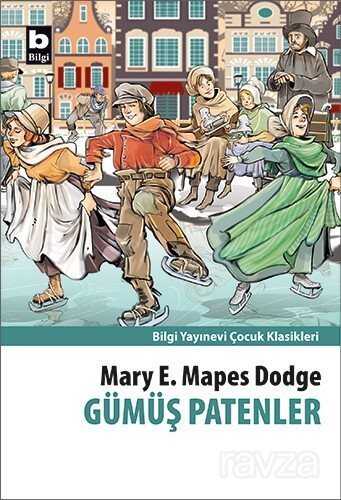 Gümüş Patenler - Bilgi Yayınevi Çocuk Kitapları