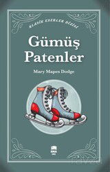 Gümüş Patenler (Klasik Eserler Dizisi) - Ema Genç Kitap