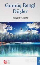Gümüş Rengi Düşler - Bengü Yayınları