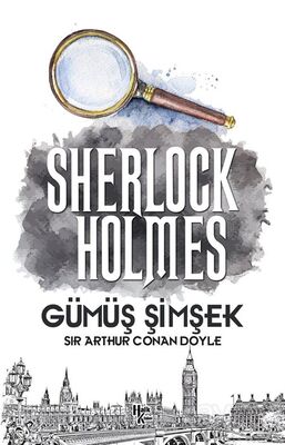 Gümüş Şimşek / Sherlock Holmes - 1