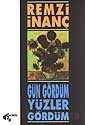 Gün Gördüm Yüzler Gördüm - Papirüs Yayınevi