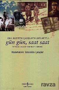 Gün Gün, Saat Saat İstiklal Savaşı'nda Batı Cephesi - İş Bankası Yayınları