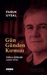Gün Günden Kırmızı Toplu Şiirler (2026-1978) - Hece Yayınları
