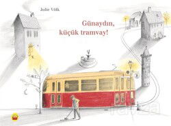 Günaydın, Küçük Tramvay! - Kuraldışı Yayınları
