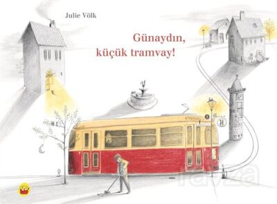 Günaydın, Küçük Tramvay! - 1