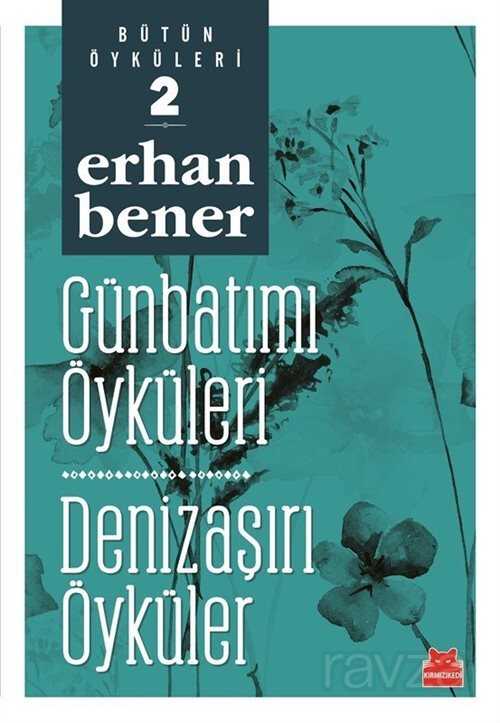 Günbatımı Öyküleri - Denizaşırı Öyküler / Bütün Öyküleri 2 - Kırmızı Kedi Yayınevi