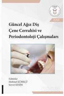 Güncel Ağız Diş Çene Cerrahisi ve Periodontoloji Çalışmaları - 1