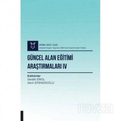 Güncel Alan Eğitimi Araştırmaları IV ( AYBAK 2022 Eylül ) - 1