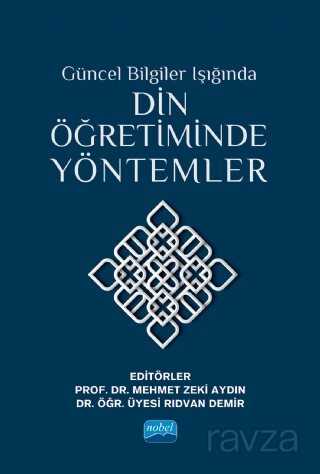 Güncel Bilgiler Işığında Din Öğretiminde Yöntemler - Nobel Yayın Dağıtım