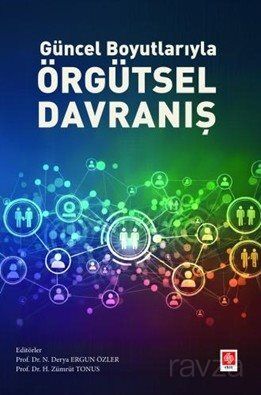 Güncel Boyutlarıyla Örgütsel Davranış - 1