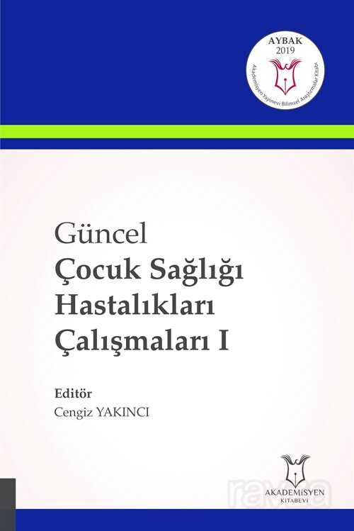 Güncel Çocuk Sağlığı Hastalıkları Çalışmaları I - 1