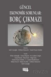 Güncel Ekonomik Sorunlar: Borç Çıkmazı - Literatür Yayınları