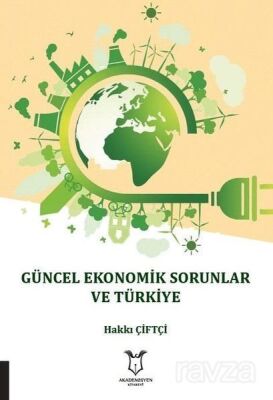 Güncel Ekonomik Sorunlar ve Türkiye - 1