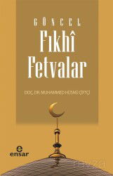 Güncel Fıkhi Fetvalar - Ensar Neşriyat