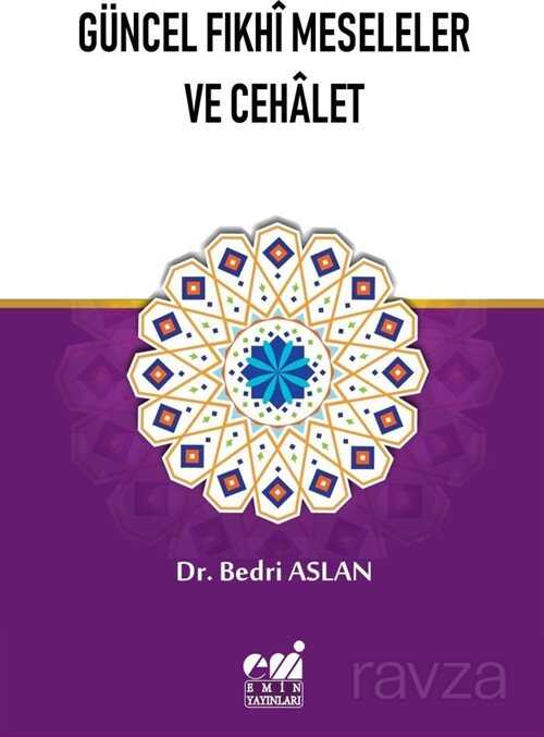 Güncel Fıkhi Meseleler ve Cehalet - Emin Yayınları (Bursa)