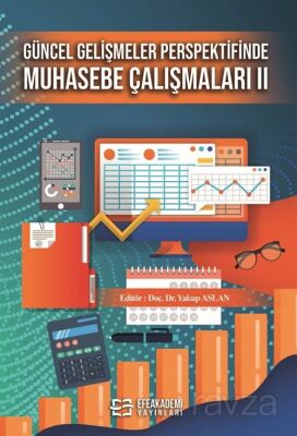 Güncel Gelişmeler Perspektifinde Muhasebe Çalışmaları II - 1