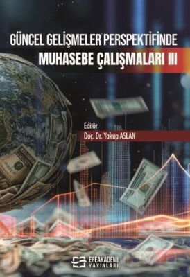 Güncel Gelişmeler Perspektifinde Muhasebe Çalışmaları III - 1