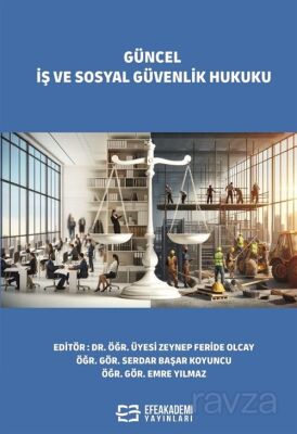 Güncel İş ve Sosyal Güvenlik Hukuku - 1