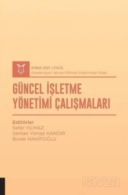 Güncel İşletme Yönetimi Çalışmaları (AYBAK 2021 Eylül) - 1