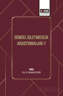 Güncel İşletmecilik Araştırmaları-7 - 1