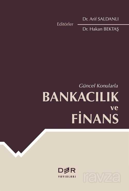 Güncel Konularla Bankacılık ve Finans - Der Yayınları