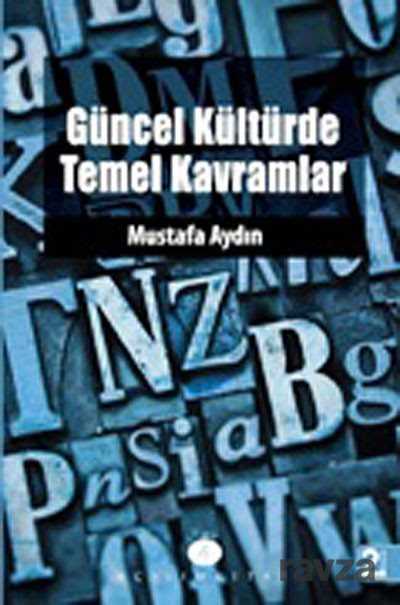 Güncel Kültürde Temel Kavramlar - Açılım Kitap