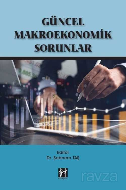 Güncel Makroekonomik Sorunlar - Gazi Kitabevi