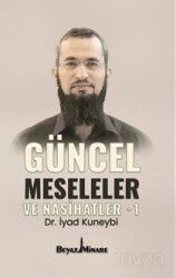 Güncel Meseleler ve Nasihatler 1 - Beyaz Minare Kitap