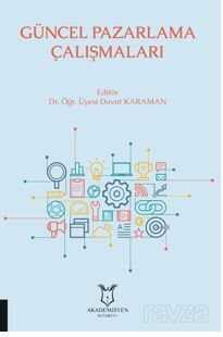Güncel Pazarlama Çalışmaları - Akademisyen Kitabevi