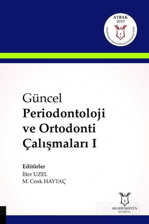 Güncel Periodontoloji ve Ortodonti Çalışmaları 1 - 1
