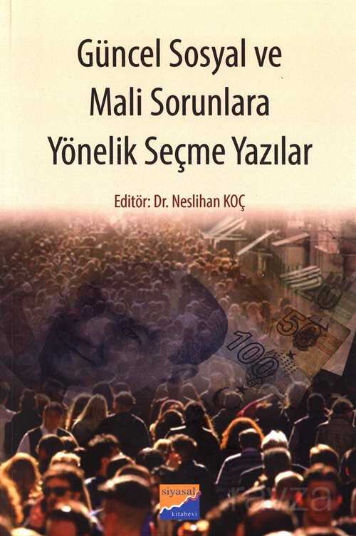 Güncel Sosyal ve Mali Sorunlara Yönelik Seçme Yazılar - Siyasal Kitabevi