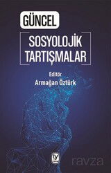 Güncel Sosyolojik Tartışmalar - Tekin Yayınevi