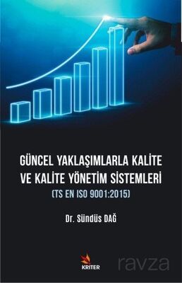 Güncel Yaklaşımlarla Kalite ve Kalite Yönetim Sistemleri - 1