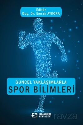 Güncel Yaklaşımlarla Spor Bilimleri - 1