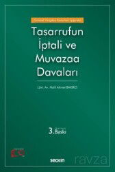 Güncel Yargıtay Kararları Işığında Tasarrufun İptali ve Muvazaa Davaları - Seçkin Yayıncılık