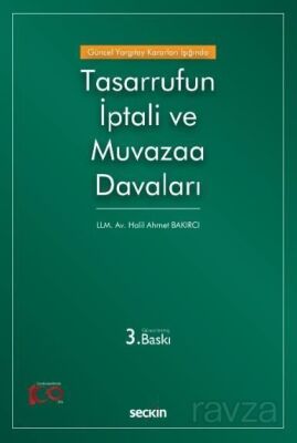 Güncel Yargıtay Kararları Işığında Tasarrufun İptali ve Muvazaa Davaları - 1