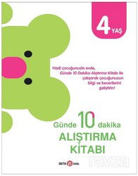 Günde 10 Dakika Alıştırma Kitabı 4 Yaş - Beta Kids - Kampanya