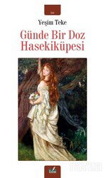 Günde Bir Doz Hasekiküpesi - İzan Yayıncılık