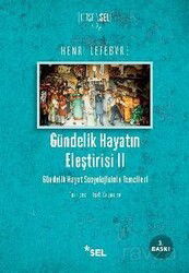 Gündelik Hayatın Eleştirisi II - Sel Yayınları