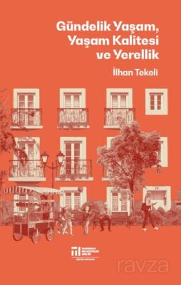 Gündelik Yaşam, Yaşam Kalitesi ve Yerellik - 1