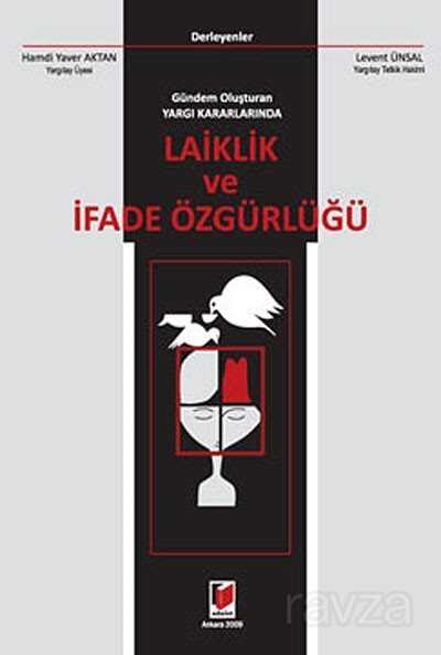 Gündem Oluşturan Yargı Kararlarında Laiklik ve İfade Özgürlüğü - 1