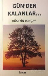 Gün'den Kalanlar - Tunçay Yayıncılık