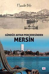 Gündüz Artan Penceresinden Mersin - E Yayınları