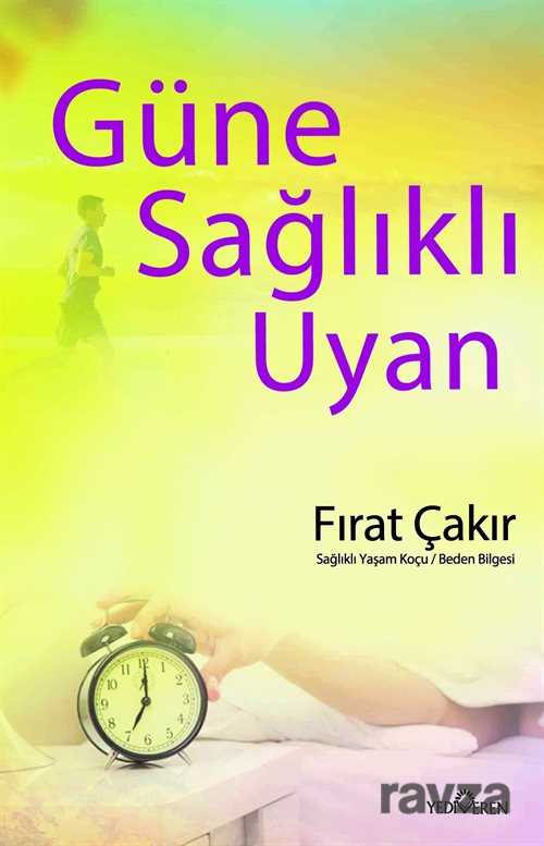 Güne Sağlıklı Uyan - Yediveren Yayınları