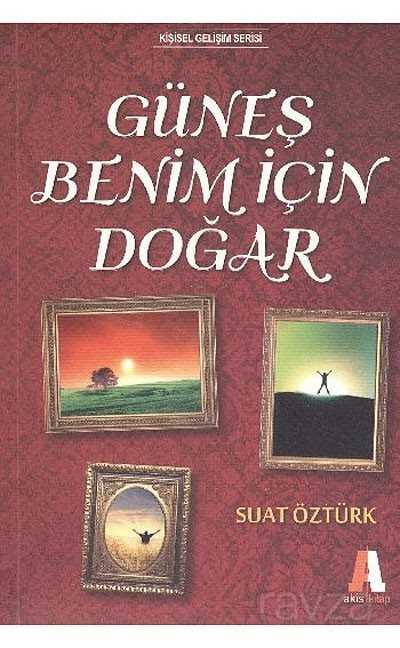 Güneş Benim İçin Doğar - 1