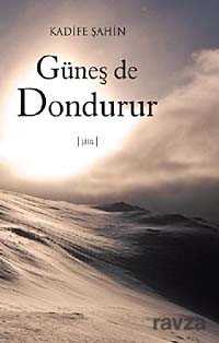 Güneş de Dondurur - 1