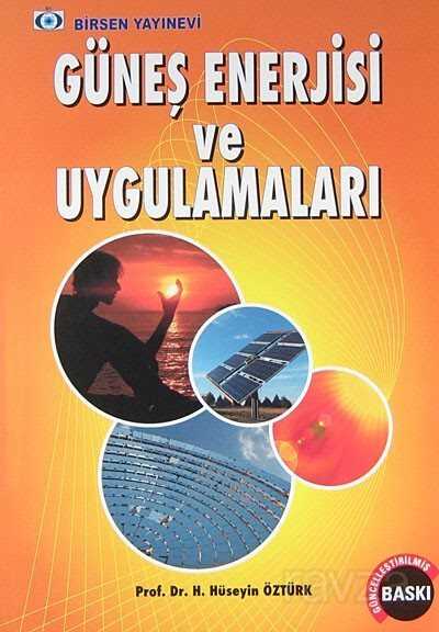 Güneş Enerjisi ve Uygulamaları - Birsen Yayınevi