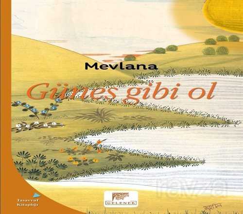 Güneş Gibi Ol - Gelenek Yayıncılık